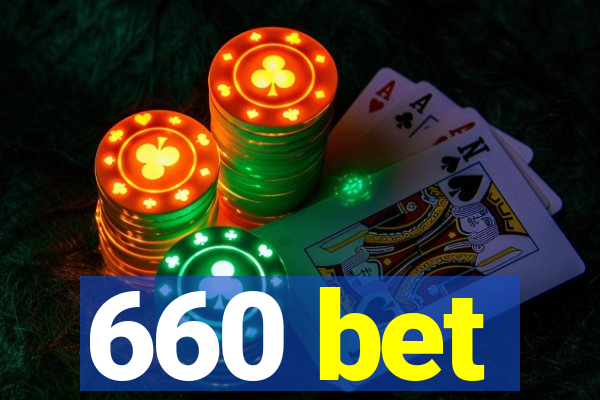 660 bet